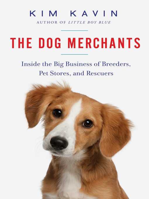 Title details for The Dog Merchants by Kim Kavin - Wait list